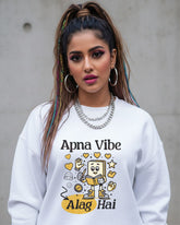 Apna Vibe Alag Hai - Sweatshirt