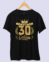 Its My 30th Golden Birthday | Birthday T-Shirt