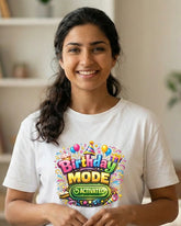 Birthday Mode Activated | Unisex Birtday T-Shirt