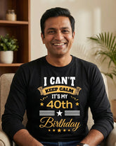 40th Birthday | Full Sleeve T-Shirt