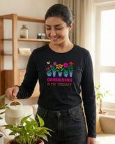 Gardening Is My Therapy | Gardening Full Sleeve T-Shirt