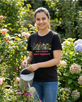 Unisex Gardening T-Shirt: More Plants More Happiness