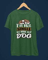 I Am Not Single I Have a Dog T-Shirt - Cotton Canvas