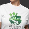 May the Forest be with you Version: Light T-Shirt
