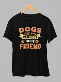 Dogs are the Perfect Best Friend T-Shirt