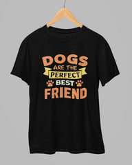Dogs are the Perfect Best Friend T-Shirt - Cotton Canvas