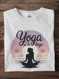 Yoga Se Hi Hoga Yoga T-Shirt