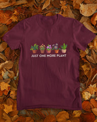 Unisex Gardening T-Shirt: Just One More Plant