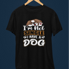 I Am Not Single I Have a Dog T-Shirt