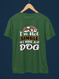 I Am Not Single I Have a Dog T-Shirt