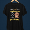 True Friend Dog Lovers T-Shirt