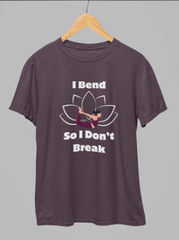 I Bend So I Don't Break Yoga T-Shirt