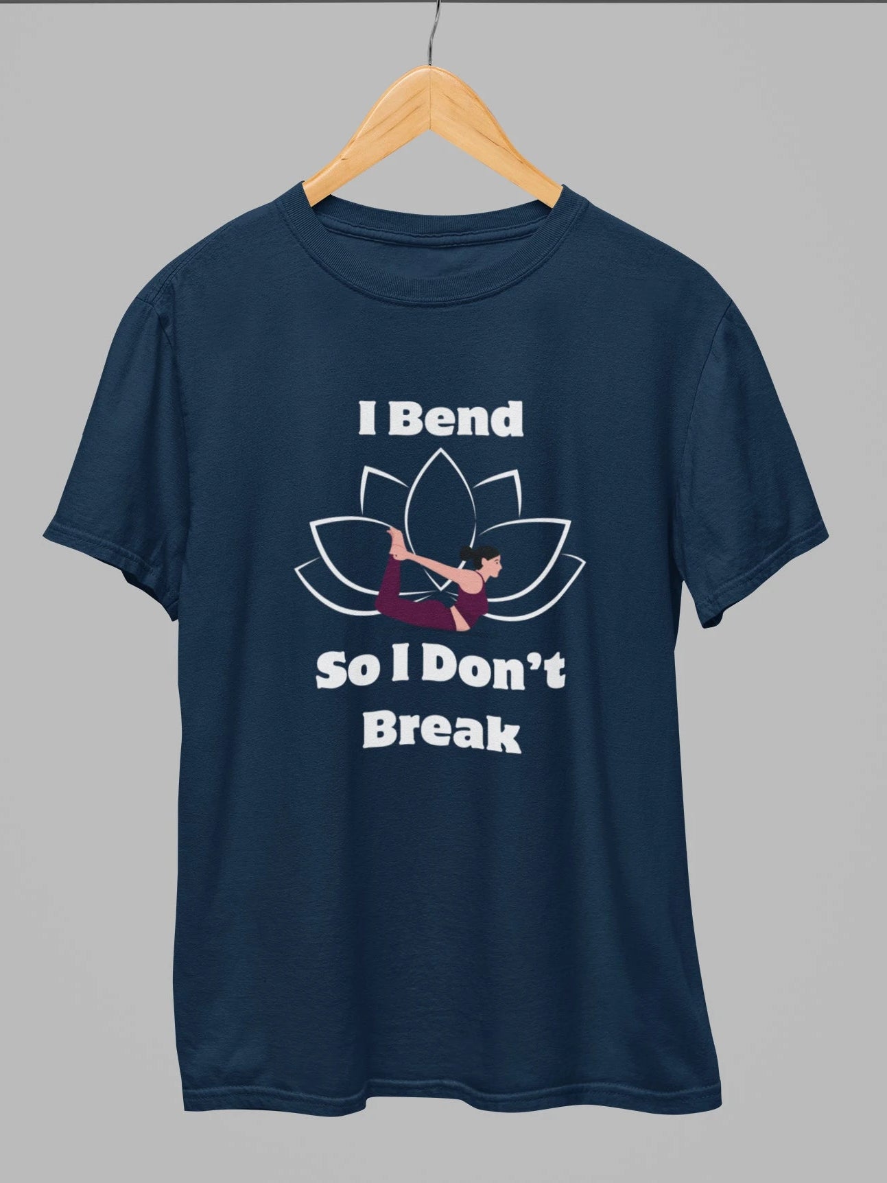 I Bend So I Don't Break Yoga T-Shirt