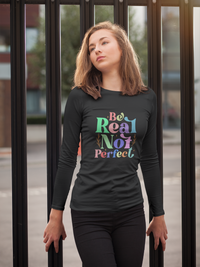 Women's 3/4 Sleeve T-Shirt - Be Real Not Perfect