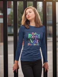 Women's 3/4 Sleeve T-Shirt - Be Real Not Perfect