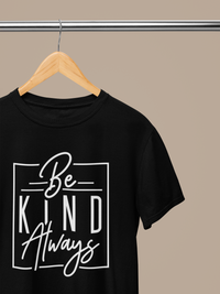 Women's Half Sleeve T-Shirt - Be Kind Always