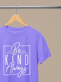 Women's Half Sleeve T-Shirt - Be Kind Always