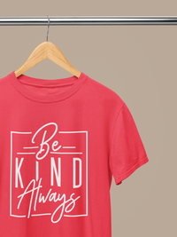Women's Half Sleeve T-Shirt - Be Kind Always
