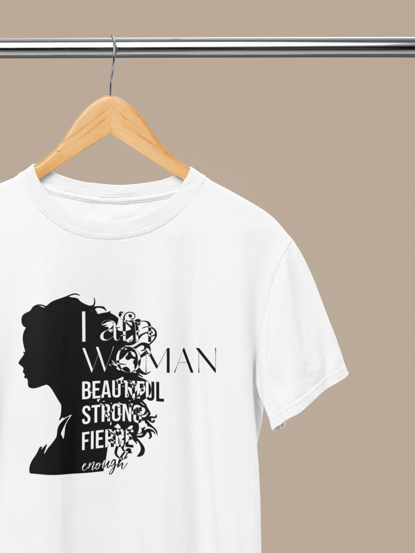 Women's Half Sleeve T-Shirt - I Am Woman Beautiful Strong Fierce Enough