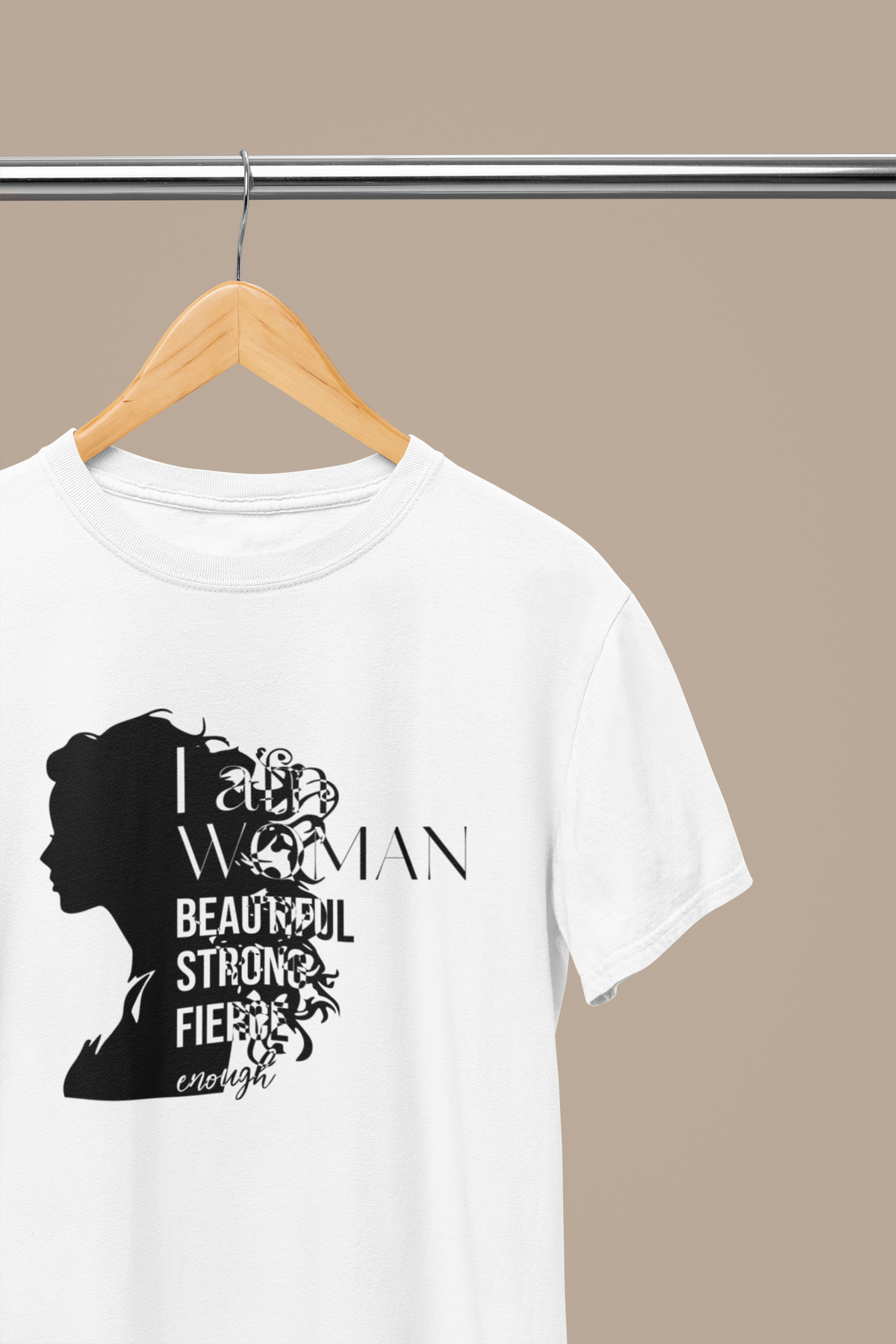Women's Half Sleeve T-Shirt - I Am Woman Beautiful Strong Fierce Enough