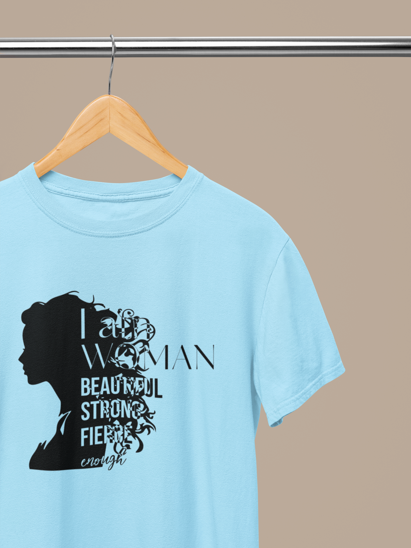 Women's Half Sleeve T-Shirt - I Am Woman Beautiful Strong Fierce Enough