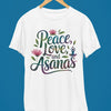 Peace Love and Asana Yoga T-Shirt
