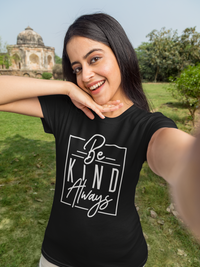 Women's Half Sleeve T-Shirt - Be Kind Always