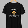 Think Pawsitive Pet Lover's T-Shirt