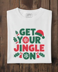 Christmas T-Shirt: Get Your Jingle On