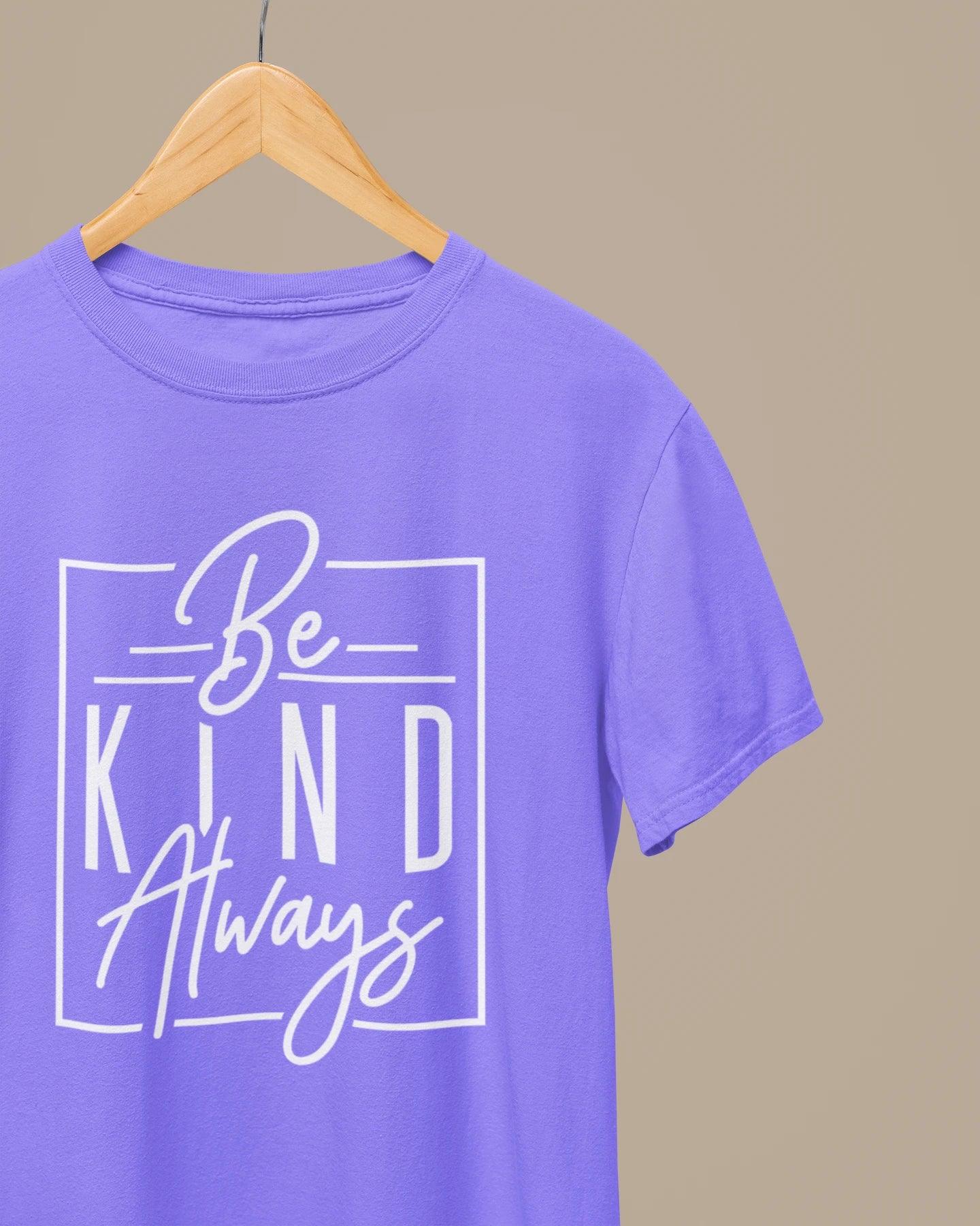 Women's Half Sleeve T-Shirt - Be Kind Always - Cotton Canvas