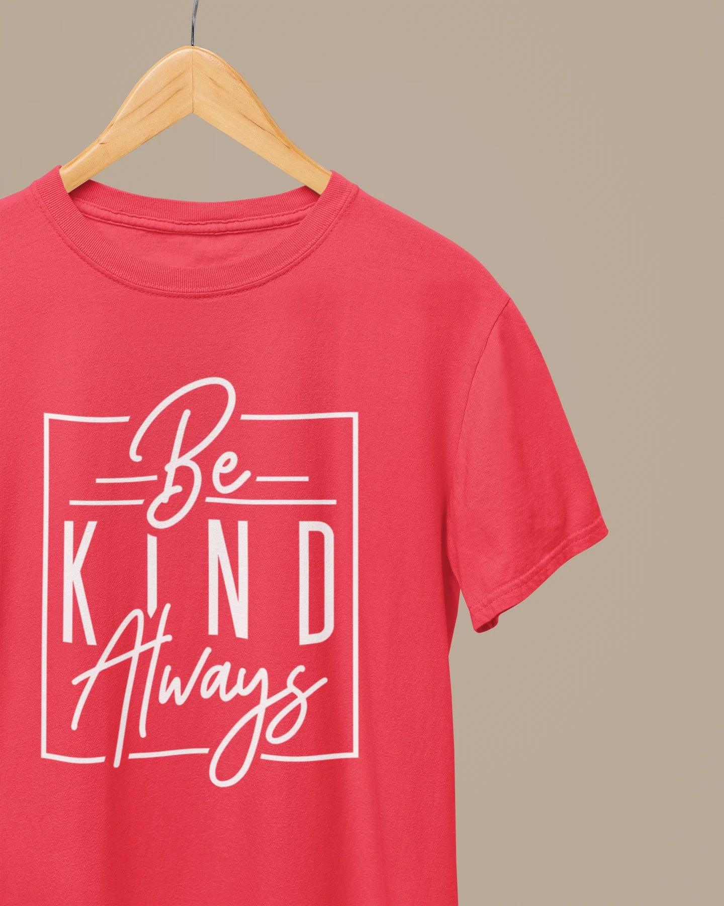 Women's Half Sleeve T-Shirt - Be Kind Always - Cotton Canvas